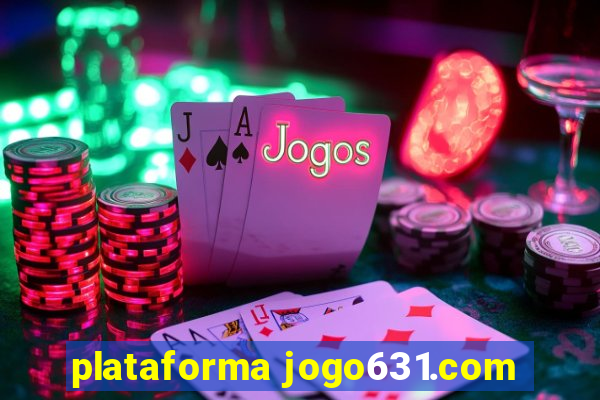 plataforma jogo631.com